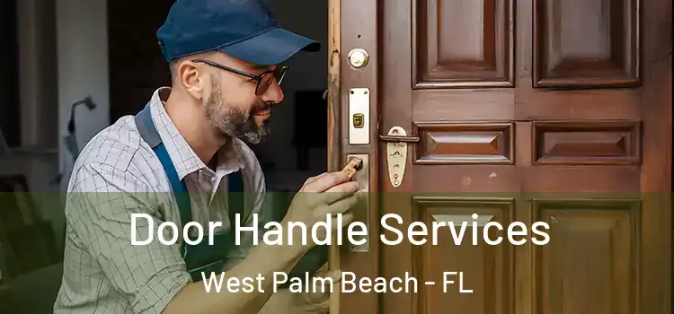 Door Handle Services West Palm Beach - FL