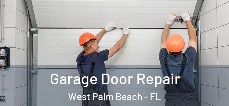  Garage Door Repair West Palm Beach - FL