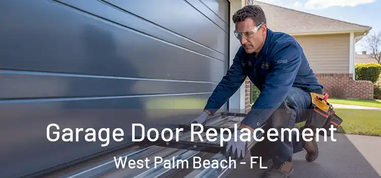  Garage Door Replacement West Palm Beach - FL