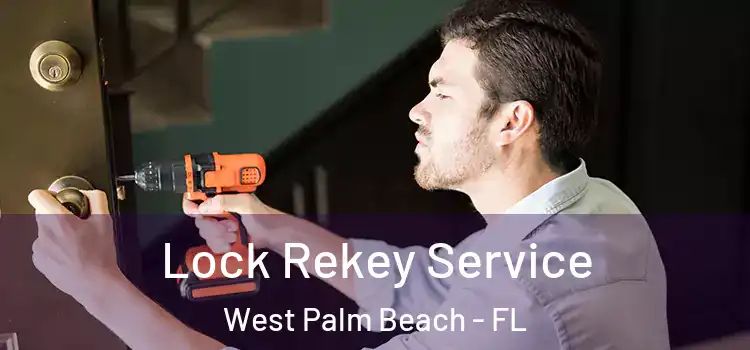  Lock Rekey Service West Palm Beach - FL