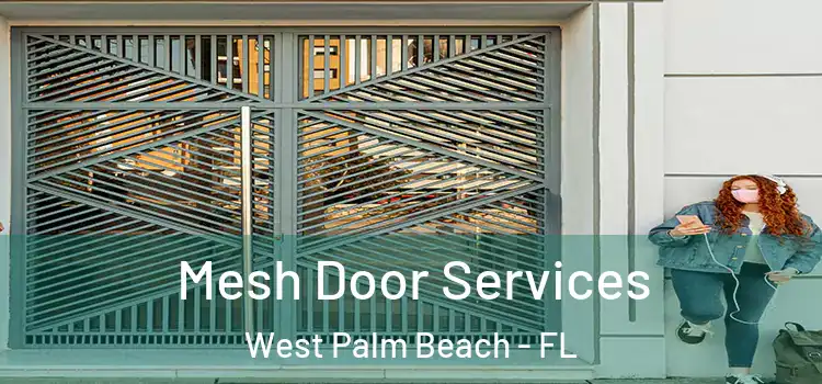 Mesh Door Services West Palm Beach - FL