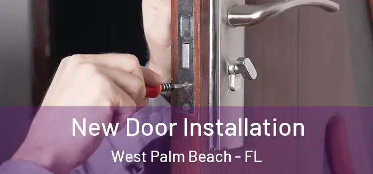  New Door Installation West Palm Beach - FL
