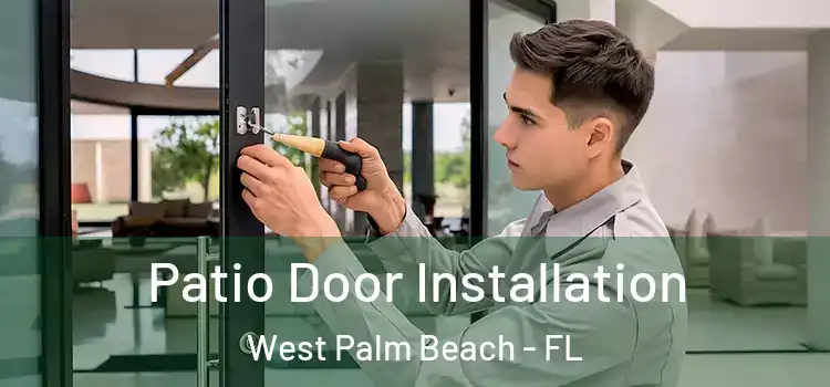  Patio Door Installation West Palm Beach - FL