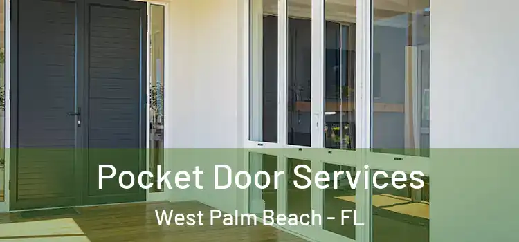  Pocket Door Services West Palm Beach - FL