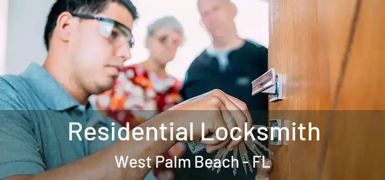Residential Locksmith West Palm Beach - FL