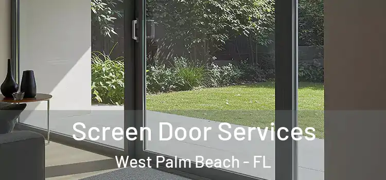 Screen Door Services West Palm Beach - FL